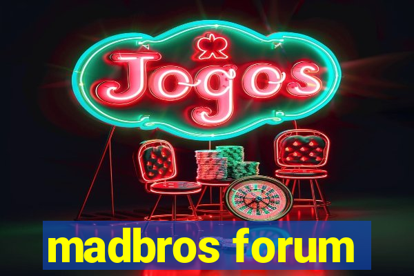 madbros forum